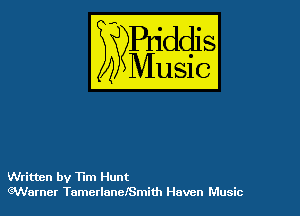 szr-iddis

35

Music

Writtnn by Tim Hunt
Warnet TamcrlunclSmith Haven Music