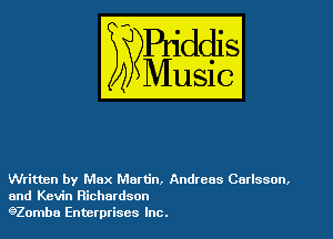 Written by Max Martin, Andreas Corlsson,
and Kevin Richardson
920mba Enterprises Inc.