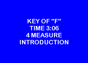 KEY OF F
TIME 3 06

4MEASURE
INTRODUCTION
