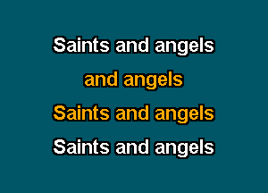 Saints and angels
and angels

Saints and angels

Saints and angels