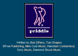 written by Bob DiPiero, Torn Shapiro
(QTree Publishing, Mike Curb Musicg Hamstein Cumberland
Sony Musicg Diamond Struck Music