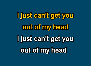 ljust can't get you

out of my head

ljust can't get you

out of my head