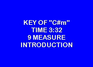 KEY OF C'kfm
TIME 3z32

9 MEASURE
INTRODUCTION