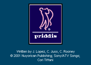 Whtten by J Lopez, C Juss, C Rooney
(9 2001 Nuywcan Pubiishm SonylATV Songs
Con Tmam