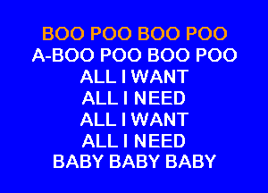 EMDPOOBOOPOO
AiKXDPOOEKXDPOO
ALL I WANT
ALLINEED
ALL I WANT
ALLINEED

BABY BABY BABY I