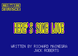 .m-

mm

WRITTEN BY RICHQRD HQINEGRQ

JQCK ROBERTS