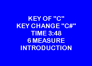 KEYOFC
KEYCHANGECW'

NME3 8
6MEASURE
INTRODUCHON