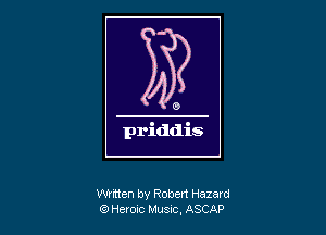 Whiten by Robert Hazard
6) Heroec Musoc. ASCAP