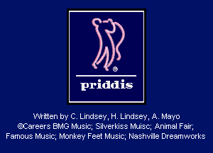 written by C. Lindsey, H. Lindsey, A. Mayo
(QCareerS BMG Musicg Silverkiss Muiscg Animal Fairg
Famous Musicg Monkey Feet Musicg Nashville Dreamworks