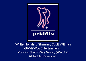 Whtten by Marc Shaiman, Scott Wrttman
GWalli Woo Emertammcnt,
Vng BIOOK Way MUSIC, (ASCAP)
All RiuHIS Reserved