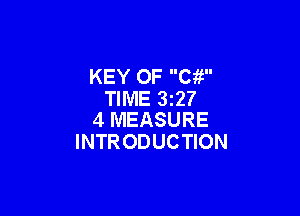 KEY 0F Cii
TIME 32?

4 MEASURE
INTR ODUCTION