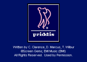 Whtten by C Clarence, 0, Marcus, TV W1Ibur
(EIcheen Gems, EM! MUSIC (BMI)
Al R-gtts Reserved Used by Petms Sm
