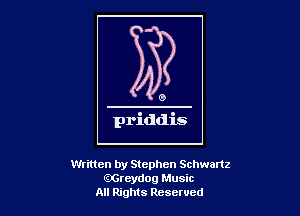 Written by Stephen Schwartz
OGreydog Music
All Rights Reserved