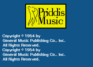Capyright (9 1954 by
General Music Publishing Co.. Inc
All Rights Reserved.
COpvright Q 1954 by
General Music Publishing 00., Inc
All Rights Reserved.