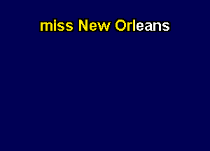 miss New Orleans