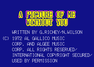 9) mm 3)? ME
JII'BHOUJT 0U

WRITTEN BY G.RICHEY N.NILSON

(C) 1972 9L GQLLICO MUSIC
CORP. 9ND QLGEE MUSIC
CORP. QLL RIGHTS RESERUED
INTERNQTIONQL COPYRIGHT SECURED
USED BY PERMISSION