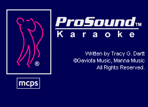 Pragaundlm
K a r a o k 9

water) by Tracy Gr Dem
eISavvota Must, Mama Music
A! Rnghts Resewed,