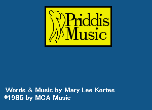 54

Buddl
??Music?

Words 81 Music by Mary Lee Kortes
91985 by MCA Music