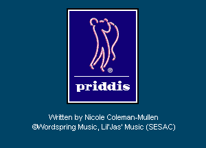 wmen by Nicole ColemanMullen
(Madswng l1hJSiC,LII'J83' Must (SESAC)