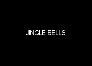 JINGLE BELLS