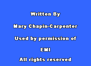 Written By

Hary Chapin-Carpenter

Used by petmission of

EHI

All rights reserved