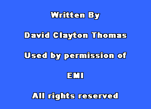 Written By

David Clayton Thomas

Used by permission of

EHI

All rights reserved