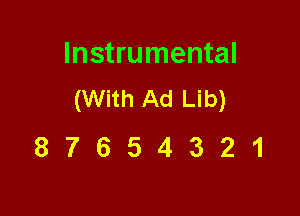 Instrumental
(With Ad Lib)

87654321