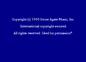 Copyright (c) 1966 Stone Again Music, kw
hman'onal copyright occumd

All righm marred. Used by pcrmiaoion