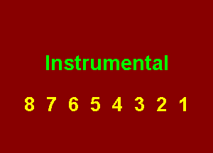 Instrumental

87654321