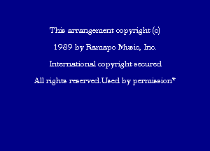 Thin mmmmt copyright (c)
1989 by Ramapo Music, Inc
hwrxum'onal copyright oacumd

All righta mm'chsed by pm'nibbion'