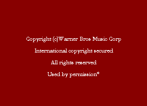 Copymht (c)Warna' Ema Music Corp
hmm'onal copyright oacumd
All whiz manual

Used by penninion