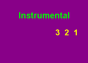 Instrumental

321