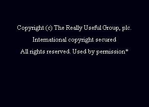 Copyright (c) The Really Useful Group, plc,

International copyright secured
All tights xcsewed Used by pexmissiom