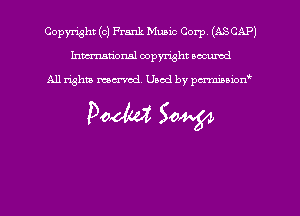 Copyright (0) Frank Muaic Corp (ASCAP)
hmmtiorml copyright nocumd

All rights marred Used by pcrmmoion'

Doom 50W