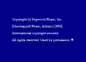 Copyright (c) Stigwood Music, Inc.
(Unichsppcll Music, Admm) (EMU.
Inmn'onal copyright aocurod.

All rights mcraod, Used by permission '