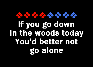 go alone

v.
a
nd
mm
s
dd
00
.80
uw
We
slum.
Im

You'd better not