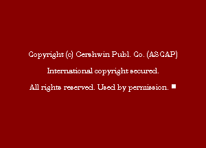 Copyright (c) Ocmhwin Pub1 Co. (ASCAP)
hman'oxml copyright secured,

All rights marred. Used by perminion '