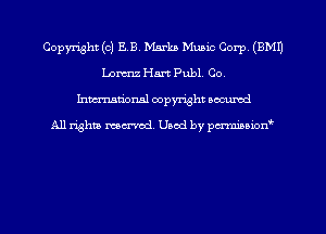 Copyright (0) EB. Marks Music Corp, (EMU
1.0m Hart Pub1 Co.
hman'onal copyright occumd

All righm marred. Used by pcrmiaoion