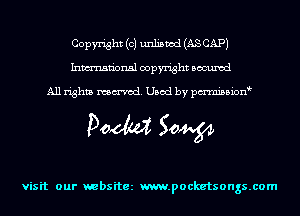 Copyright (c) unlisted (AS CAP)
Inmn'onsl copyright Bocuxcd

All rights named. Used by pmnisbion

Doom 50W

visit our websitez m.pocketsongs.com