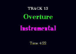 TRACK 13

Overture