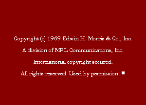 Copyright (c) 1969 Edwin H. Morris 3c Co., Inc.
A division of MPL Communications, Inc.
Inmn'onsl copyright Banned.

All rights named. Used by pmm'ssion. I