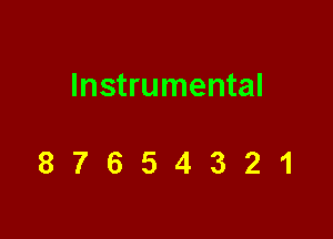 Instrumental

87654321