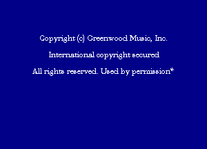 Copyright (0) Greenwood Mumc, Inc
hmmdorml copyright nocumd

All rights macrvod Used by pcrmmnon'