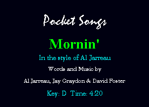 Pooh? 504.54

9 ' '

M01 nm

In the style of Al Jmu
Words and Muuc by

Al 1mm Jay Craydon ch Da'nd Foam

Key D Tune 420 l