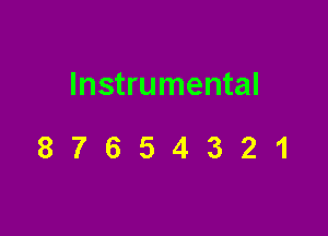 Instrumental

87654321