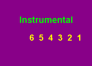 Instrumental

654321