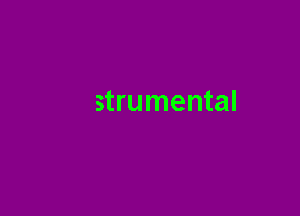 strumental