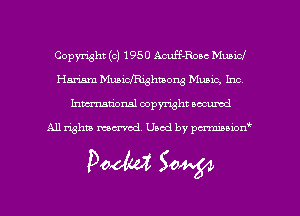 Copyright (c) 1950 Awff-Roac Music!
Hariam Muaichighmong Mumc. Inc
hmmtiorusl copyright wcumd

A11 righm moaned, Used by pmawn'

Doom 30W