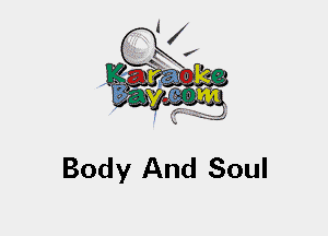 Body And Soul