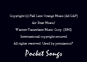 Copyright (0) Fall Linc Orange Music (AS CAP)
Air Boar Musicl
WmTamm'lsnc Music Corp. (EMU
Inmn'onsl copyright Bocuxcd

All rights named. Used by pmnisbion

Doom 50W